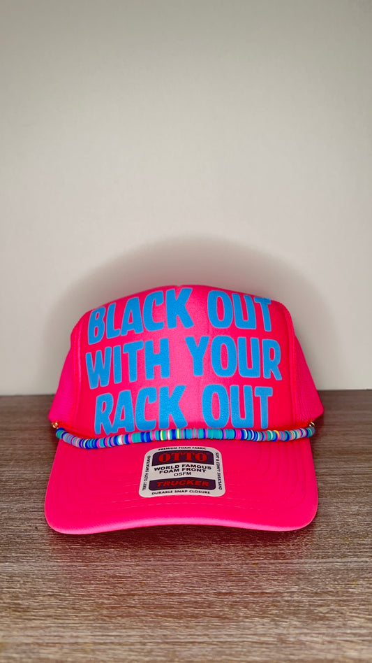 Black Out With Your Rack Out